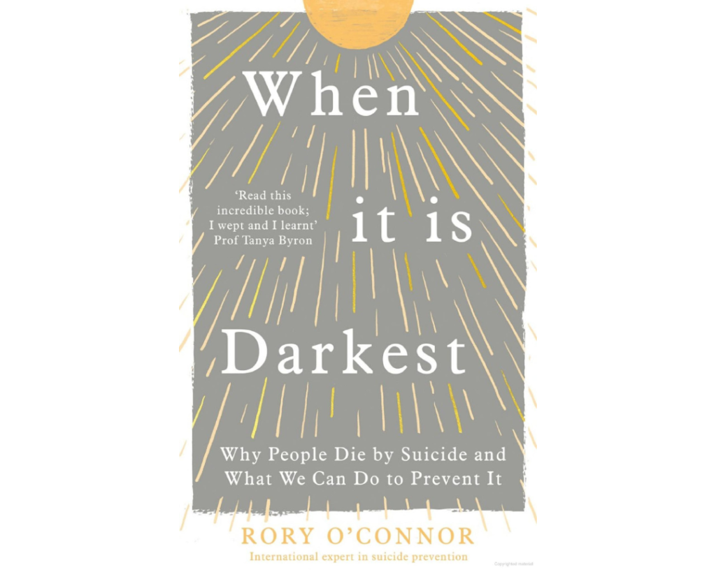 When it is darkest why people die by suicide and what we can do to